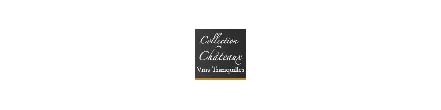 Collection Châteaux - Vins tranquilles